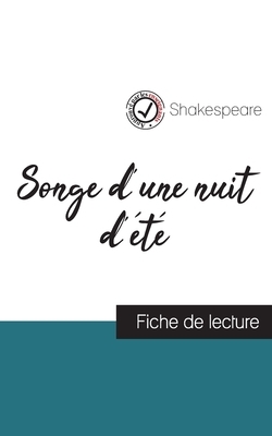 Songe d'une nuit d'été de Shakespeare (fiche de lecture et analyse complète de l'oeuvre) by William Shakespeare