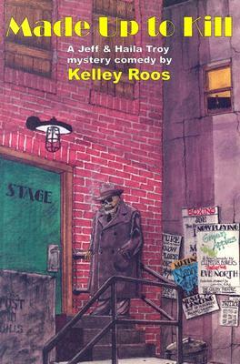 Made Up to Kill by Kelley Roos
