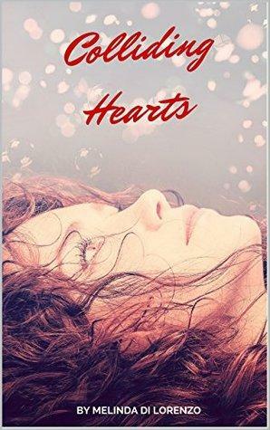 Colliding Hearts by Melinda Di Lorenzo