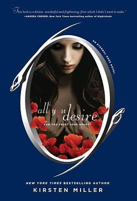 All You Desire by Kirsten Miller