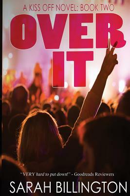 Over It: The Kiss Off 2 by Sarah Billington