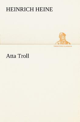 Atta Troll by Heinrich Heine