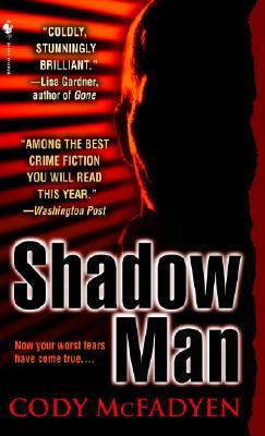 Shadow Man by Cody McFadyen