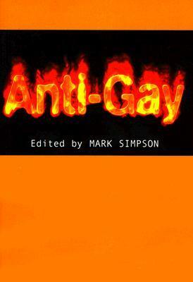 Anti-gay by Mark Simpson