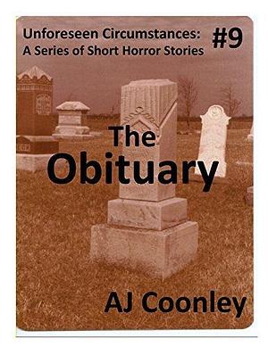 The Obituary by A.J. Coonley, A.J. Coonley