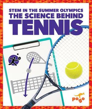 The Science Behind Tennis by Jenny Fretland Vanvoorst