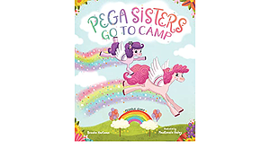 Pega Sisters Go to Camp by Brooke Hartman, MacKenzie Haley