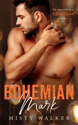 Bohemian Mark by Misty Walker