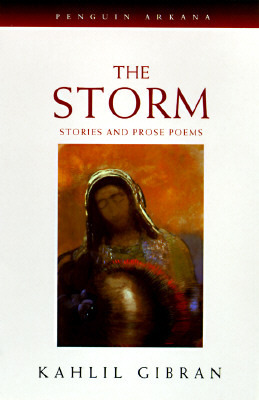 The Storm: Stories and Prose Poems by John Walbridge, Robin Waterfield, Kahlil Gibran