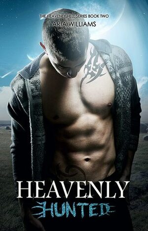 Heavenly Hunted by Aria Williams