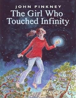 The Girl Who Touched Infinity by John Pinkney