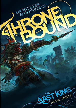 Thronebound by G.D. Penman, David Estes, David Estes