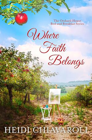 Where Faith Belongs by Heidi Chiavaroli