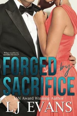 Forged by Sacrifice by L.J. Evans