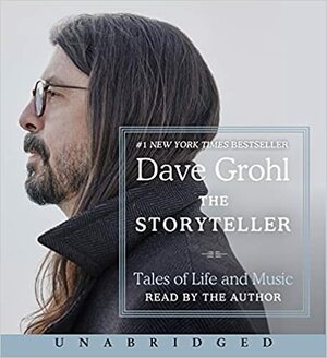 The Storyteller: Tales of Life and Music by Dave Grohl