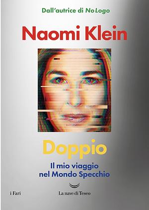 Doppio. Il mio viaggio nel mondo specchio by Naomi Klein