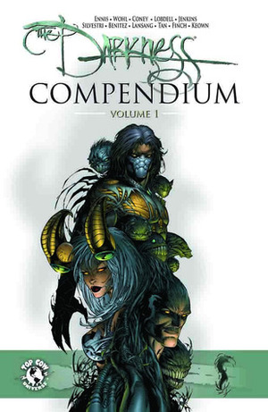 The Darkness Compendium, Vol. 1 by Clarence Lansang, Joe Benítez, Marc Silvestri, Garth Ennis, Scott Lobdell, Paul Jenkins, Malachy Coney, Billy Tan, David Wohl, Dale Keown, David Finch