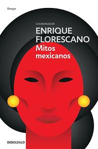 Mitos mexicanos by Enrique Florescano