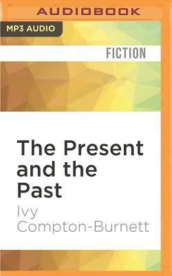 The Present and the Past by Ivy Compton-Burnett