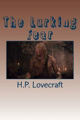 The Lurking Fear by H.P. Lovecraft