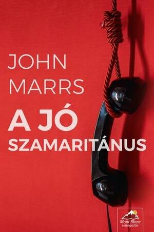 A ​jó szamaritánus by John Marrs, John Marrs