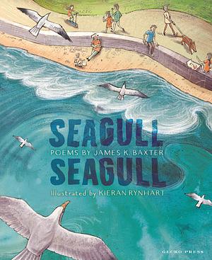 Seagull, seagull  by James K. Baxter