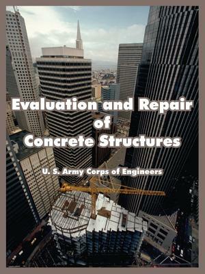 Evaluation and Repair of Concrete Structures by U. S. Army Corps of Engineers