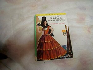 Alice au bal masqué by Carolyn Keene