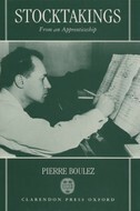 Stocktakings from an Apprenticeship by Pierre Boulez