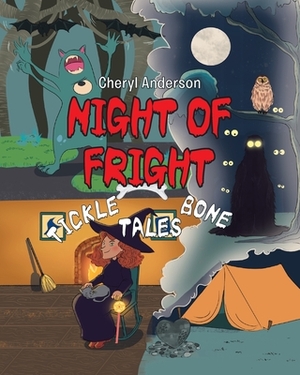 Night of Fright: Tickle Bone Tales by Cheryl Anderson