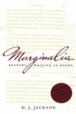 Marginalia: Readers Writing in Books by H.J. Jackson