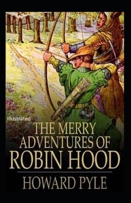 The Merry Adventures of Robin Hood Illustrated by Howard Pyle