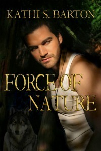 Force of Nature by Kathi S. Barton