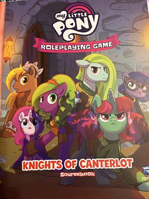 My Little Pony Roleplaying Game: Knights of Canterlot Sourcebook by Walt Ciechanowksi