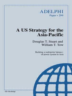 A Us Strategy for the Asia-Pacific by William T. Tow, Douglas T. Stuart
