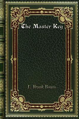 The Master Key by L. Frank Baum