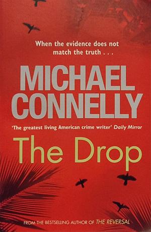 The Drop by Michael Connelly, Michael Connelly