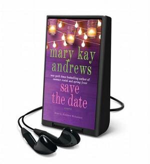 Save the Date by Mary Kay Andrews