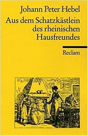 Aus dem Schatzkästlein des rheinischen Hausfreundes by Johann Peter Hebel