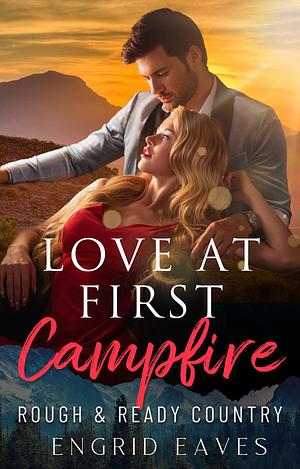 Love at First Campfire by Engrid Eaves