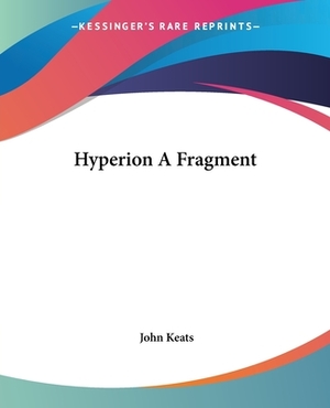 Hyperion A Fragment by John Keats