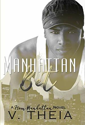 Manhattan Bet by V. Theia