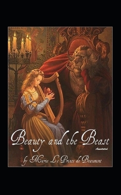 Beauty and the Beast Annotated by Marie Le Prince de Beaumont