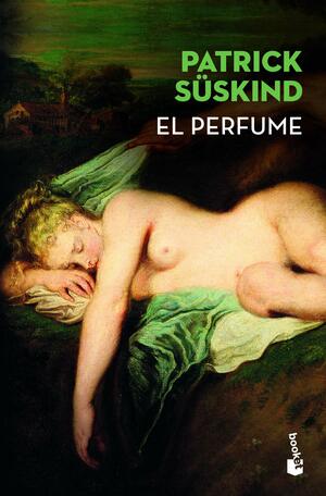 El perfume: Historia de un asesino by Patrick Süskind