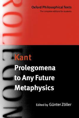 Prolegomena to Any Future Metaphysics: With Two Early Reviews of the Critique of Reason by Immanuel Kant