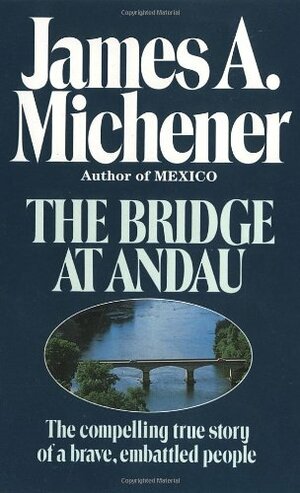 The Bridge at Andau by James A. Michener