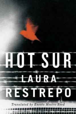 Hot Sur by Laura Restrepo