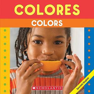 Colores / Colors by Scholastic, Inc