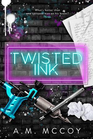 Twisted Ink by A.M. McCoy