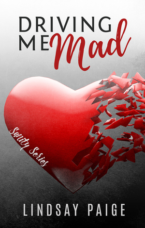 Driving Me Mad by Lindsay Paige